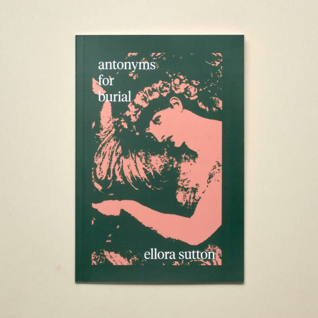 Elora Sutton - Antonyms For Burial